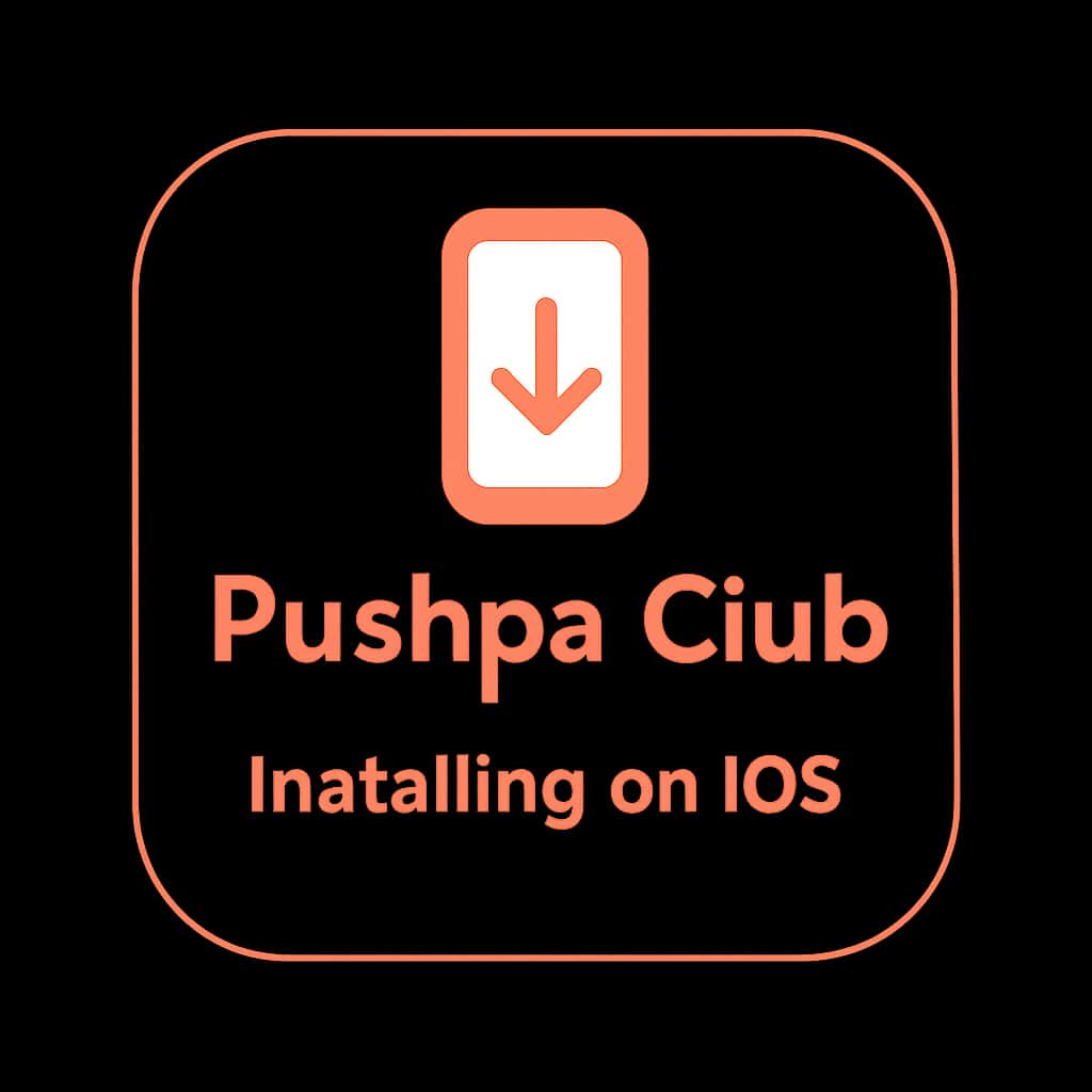 An icon representing the installation guide for Pushpa Club on iOS.
