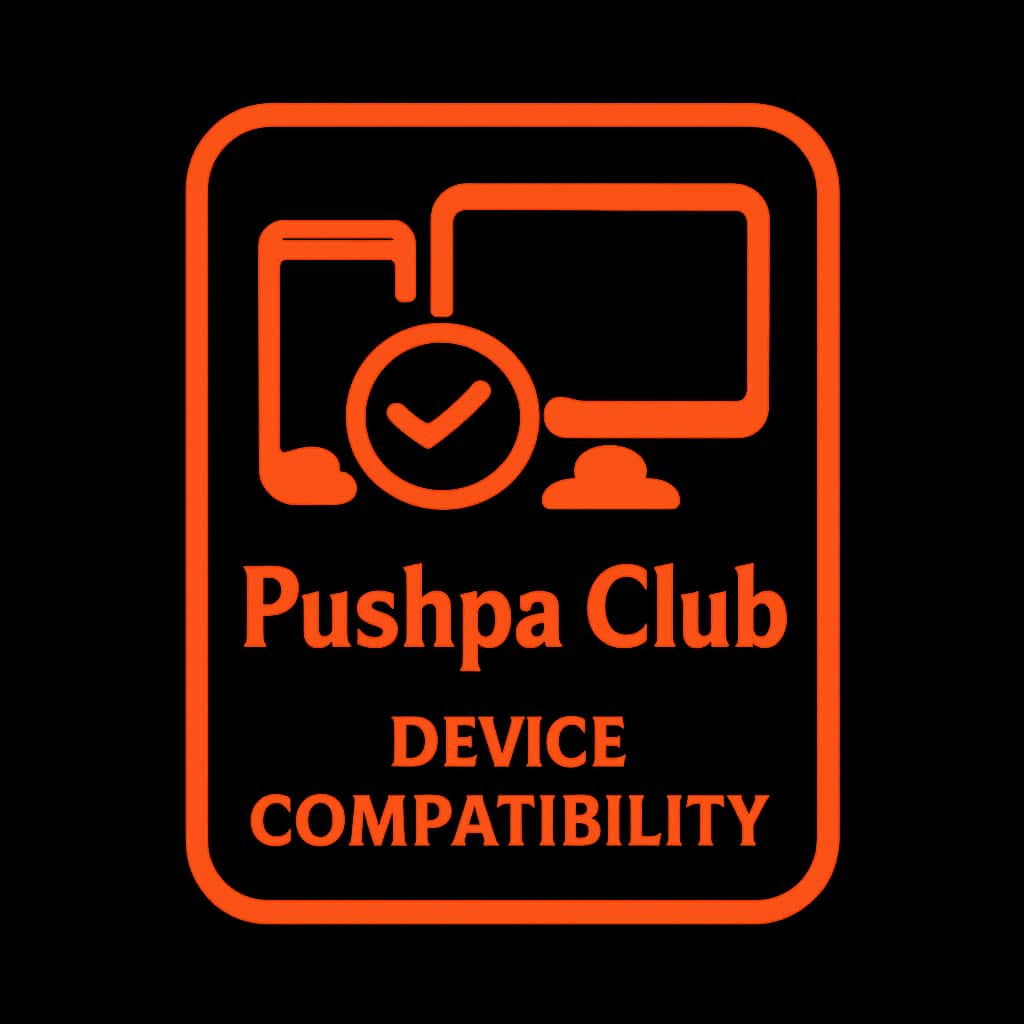 Badge representing Pushpa Club Device Compatibility.